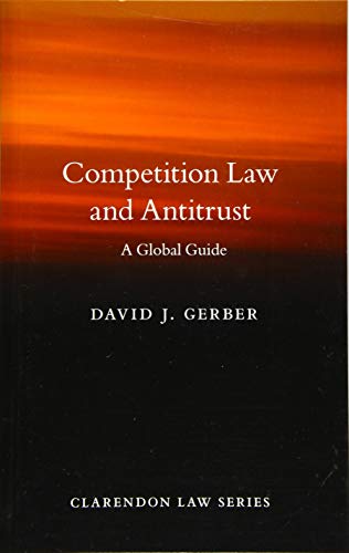 Competition Law and Antitrust: A Global Guide (Clarendon Law)