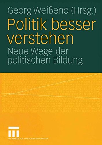Politik besser verstehen: Neue Wege der politischen Bildung