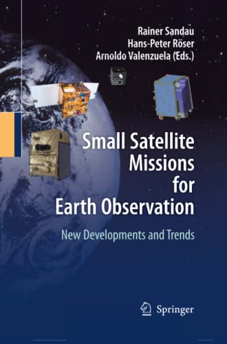 Small Satellite Missions for Earth Observation: New Developments and Trends