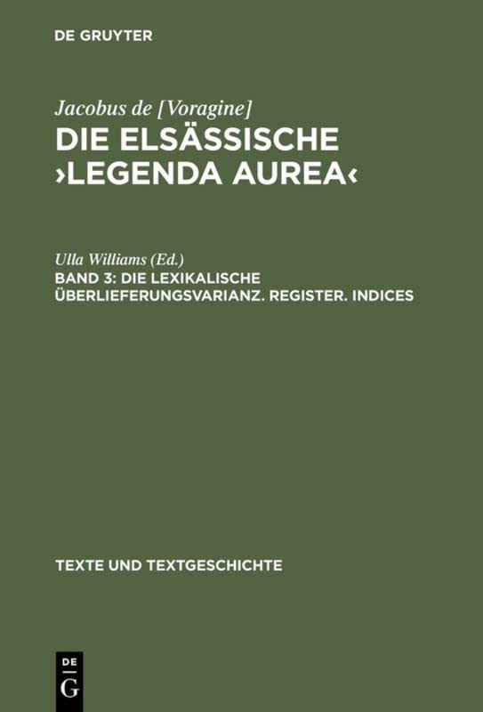 Die lexikalische Überlieferungsvarianz. Register. Indices (Texte und Textgeschichte, 21, Band 21)