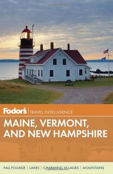 Fodor's Maine, Vermont, and New Hampshire (Full-color Travel Guide, Band 13)