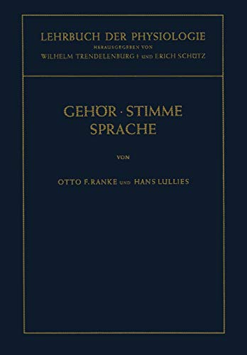 Lehrbuch der Physiologie in Zusammenhängenden Einzeldarstellungen: Physiologie Des Gehörs. Physiologie Der Stimme und Sprache