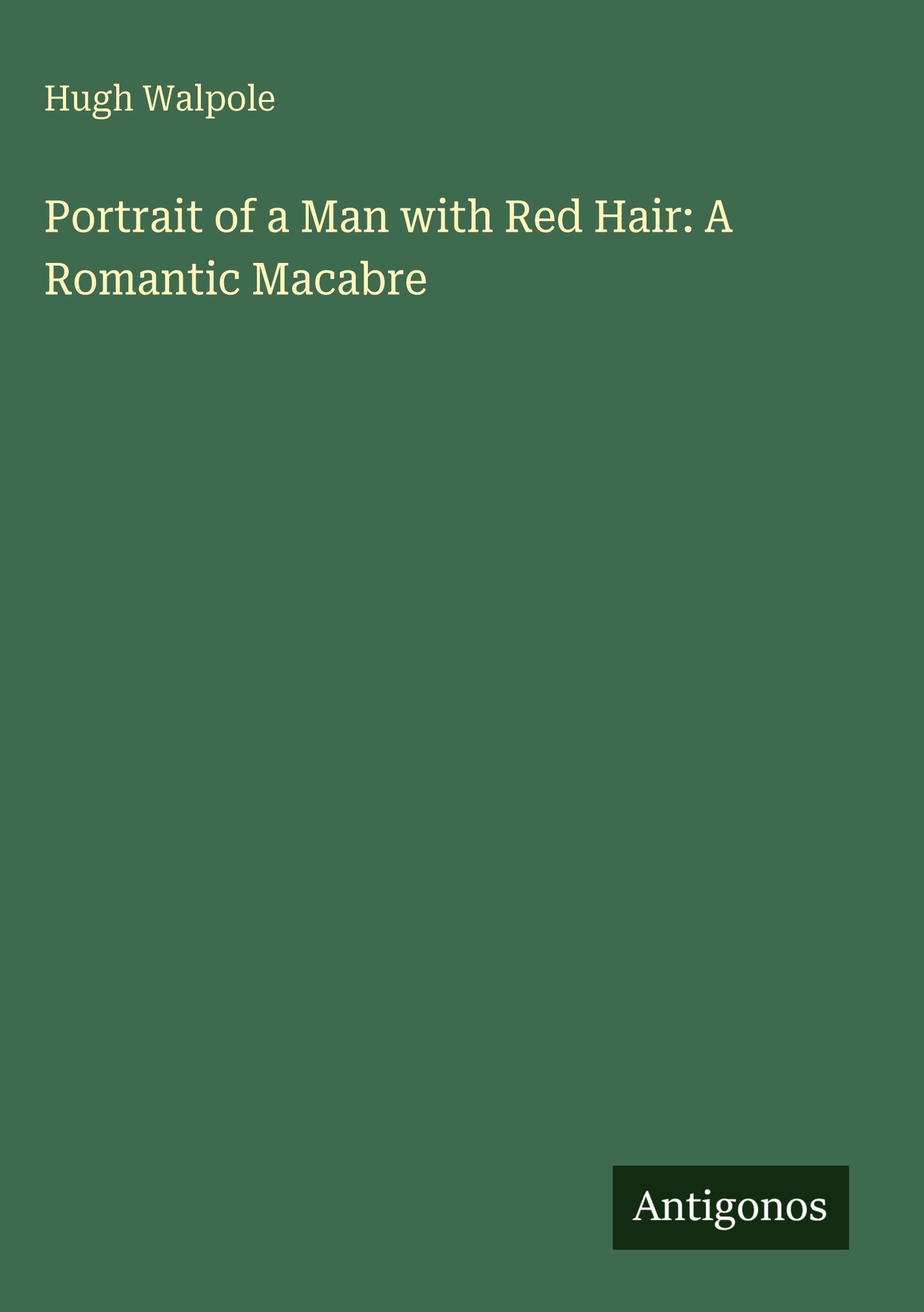 Portrait of a Man with Red Hair: A Romantic Macabre