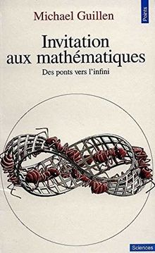 Invitation aux mathématiques : des ponts vers l'infini