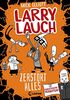 Larry Lauch zerstört alles: Lustiger Comic-Roman für Jungen und Mädchen ab 9 Jahre