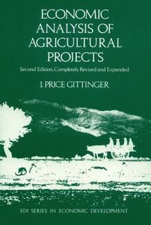 Economic Analysis of Agricultural Projects (Completly Rev & Exp) (EDI Series in Economic Development)