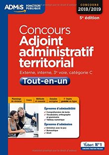 Concours adjoint administratif territorial : tout-en-un : externe, interne, 3e voie, catégorie C, concours 2018-2019