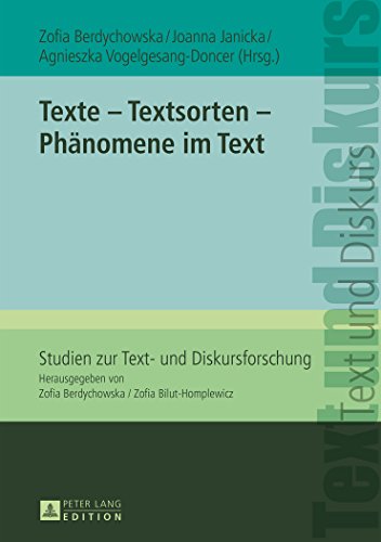 Texte - Textsorten - Phänomene im Text (Studien zur Text- und Diskursforschung)