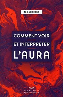 Comment voir et interpréter l'aura