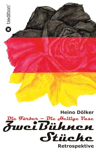 Zwei Bühnen Stücke - Eine Retropektive aus der BRD von 1950 - 1968: Die Färber - Die heilige Vase - Zwei Theatherstücke vervollständigen die Letztlingswerke des Schreibers