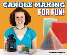 Candle Making for Fun!