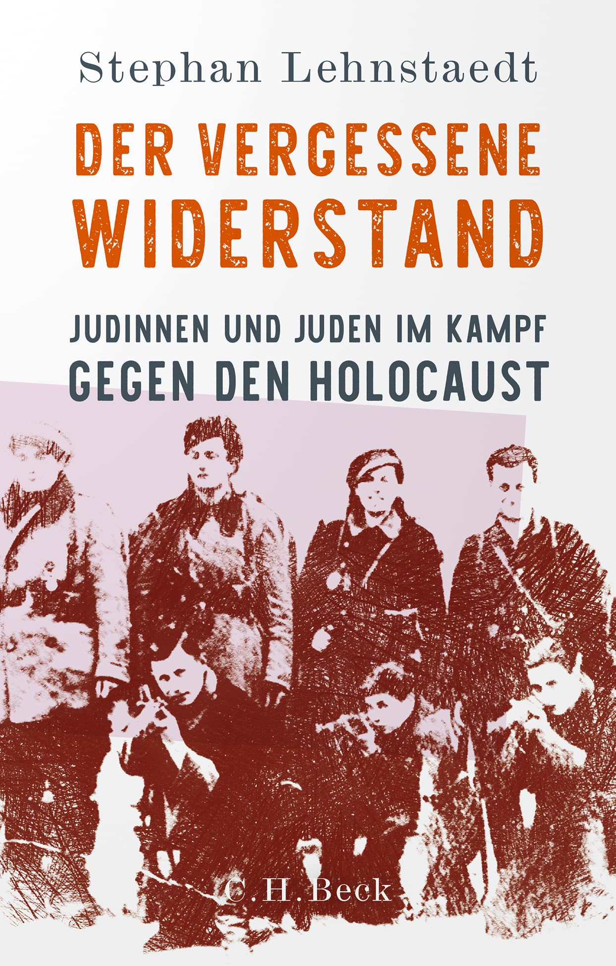 Der vergessene Widerstand: Jüdinnen und Juden im Kampf gegen den Holocaust