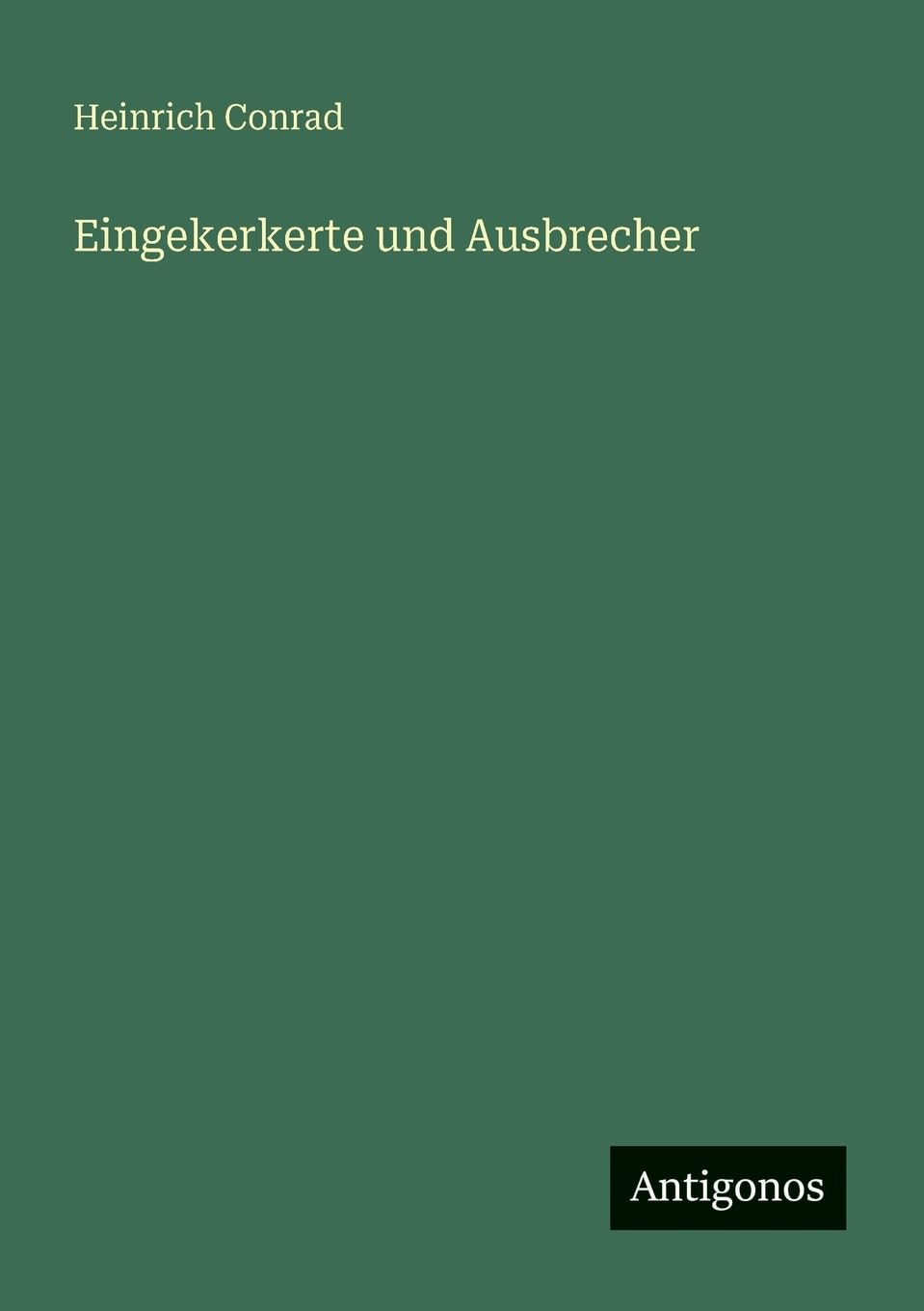 Eingekerkerte und Ausbrecher