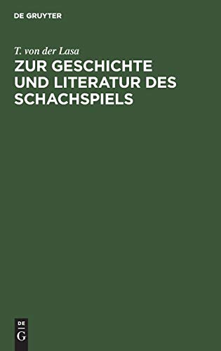 Zur Geschichte und Literatur des Schachspiels: Forschungen