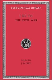 The Civil War (Pharsalia) (Loeb Classical Library) de Lucan | Livre | état très bon