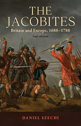 The Jacobites: Britain and Europe, 1688-1788 2nd edition
