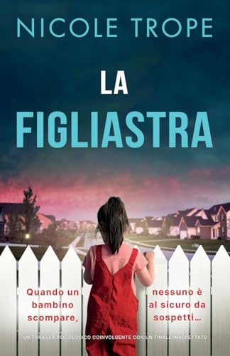 La figliastra: Un thriller psicologico coinvolgente con un finale inaspettato
