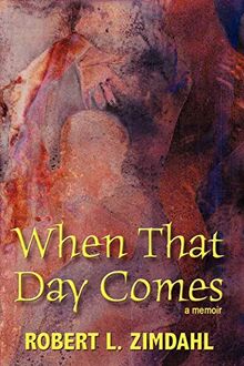 When That Day Comes: A Memoir