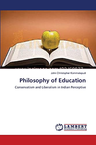 Philosophy of Education: Conservatism and Liberalism in Indian Perceptive