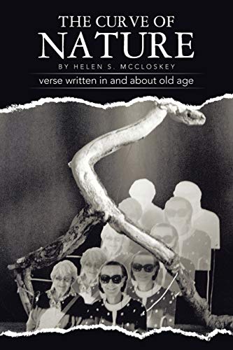 The Curve of Nature: verse Written In and About Old Age