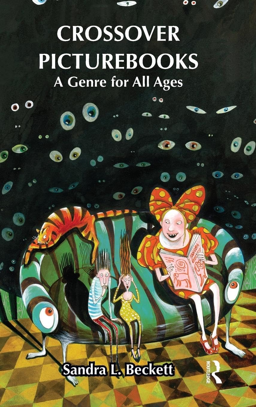 Crossover Picturebooks: A Genre for All Ages (Children's Literature and Culture, 82, Band 82)