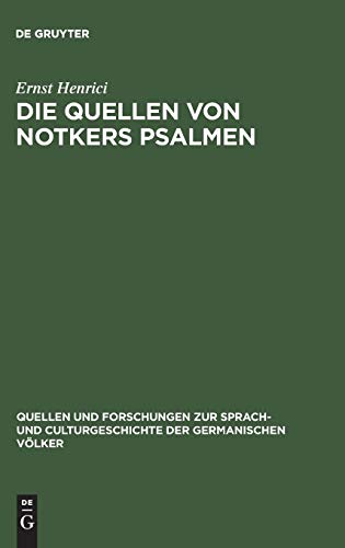 Die Quellen von Notkers Psalmen (Quellen und Forschungen zur Sprach- und Culturgeschichte der germanischen Völker, 29, Band 29)