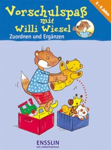 Vorschulspaß mit Willi Wiesel. Zuordnen und Ergänzen