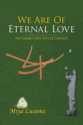 We are of Eternal Love: No maki ish Sheyetawah