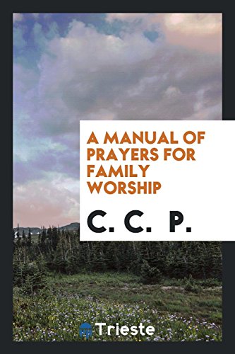 A Manual of Prayers for Family Worship
