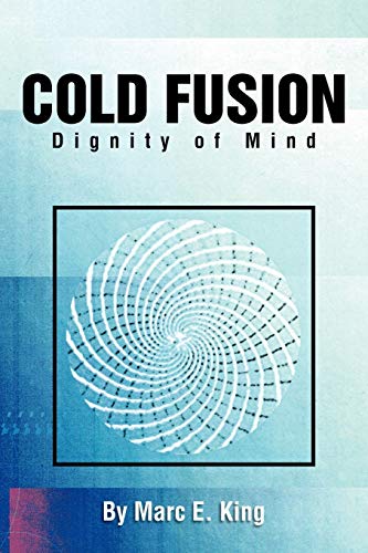 Cold Fusion: Dignity of Mind