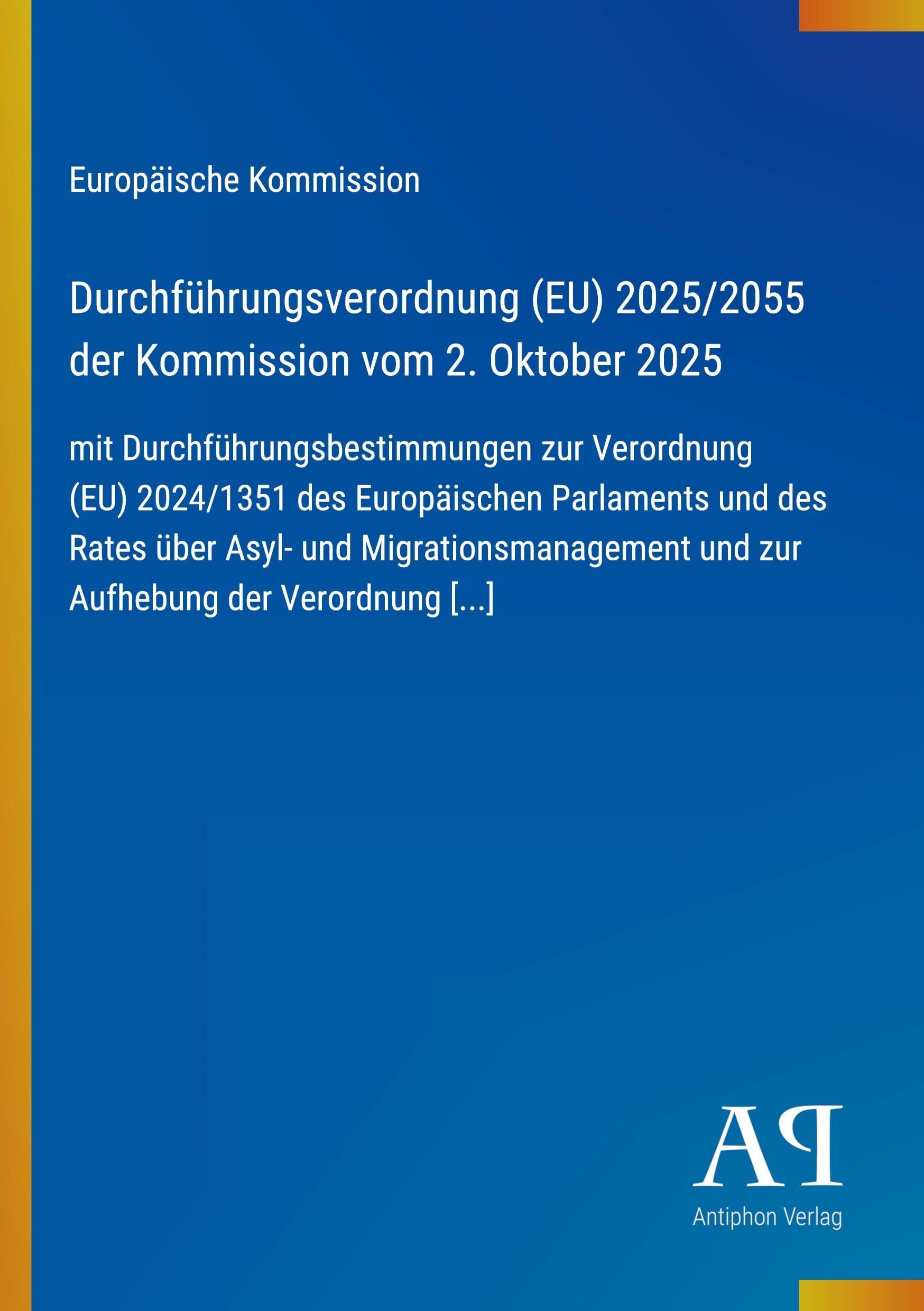Durchführungsverordnung (EU) 2025/2055 der Kommission vom 2. Oktober 2025: mit Durchführungsbestimmungen zur Verordnung (EU) 2024/1351 des ... und zur Aufhebung der Verordnung