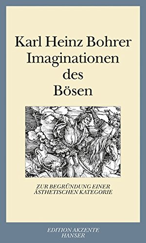 Imaginationen des Bösen: Zur Begründung einer ästhetischen Kategorie