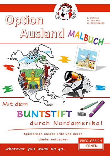 Option Ausland Malbuch: Mit dem Buntstift durch Nordamerika !