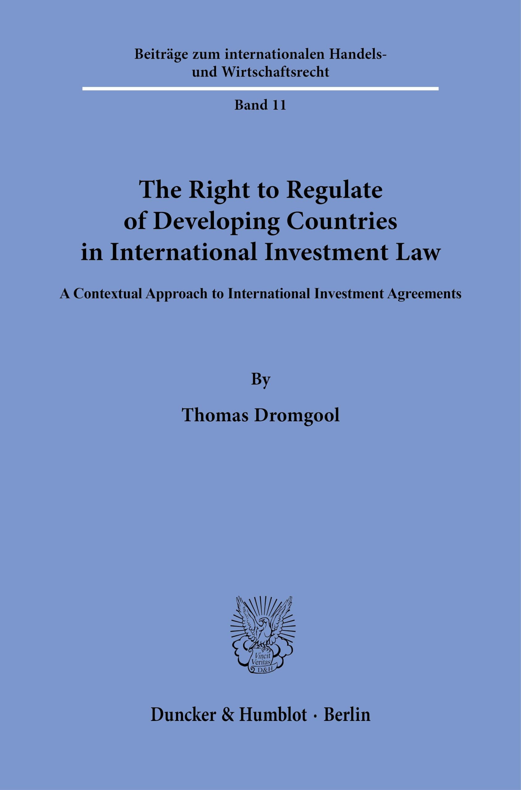 The Right to Regulate of Developing Countries in International Investment Law