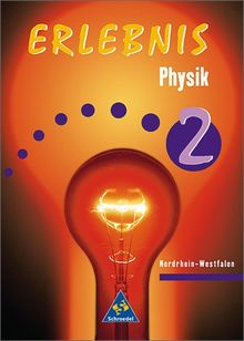 Erlebnis Physik - Ausgabe 2002 Nordrhein-Westfalen: Schülerband 2