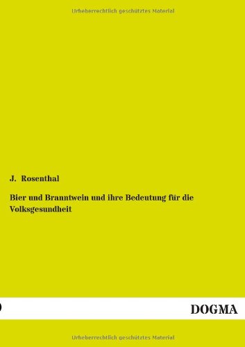 Bier und Branntwein und ihre Bedeutung für die Volksgesundheit