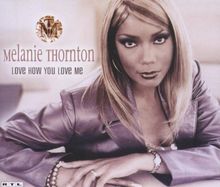 Love How You Love Me von Melanie Thornton | CD | Zustand gut