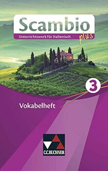 Scambio plus / Scambio plus Vokabelheft 3: Unterrichtswerk für Italienisch in drei Bänden (Scambio plus: Unterrichtswerk für Italienisch in drei Bänden)