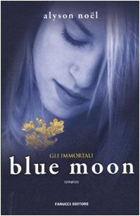 Blue moon. Gli immortali