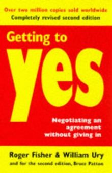Getting to yes: Negotiating Agreement Without Giving in von Fisher, Roger, Ury, William | Buch | Zustand gut