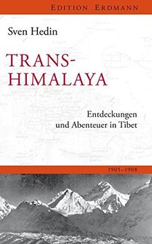 Transhimalaya: Entdeckungen und Abenteuer in Tibet 1905-1908