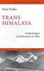 Transhimalaya: Entdeckungen und Abenteuer in Tibet 1905-1908