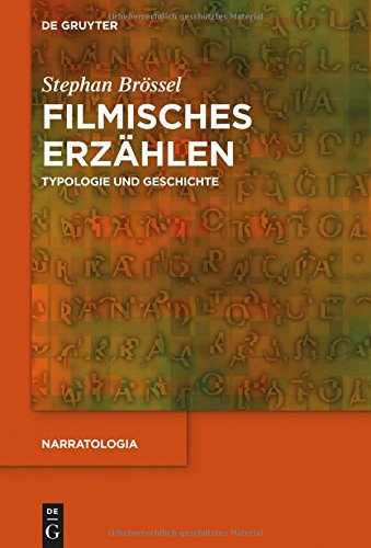 Filmisches Erzählen: Typologie und Geschichte (Narratologia, Band 40)