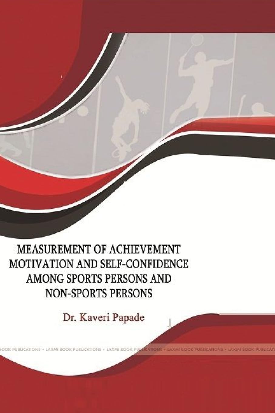 MEASUREMENT OF Achievement MOTIVATION AND SELF-CONFIDENCE AMONG SPORTS PERSONS AND NON-SPORTS PERSONS