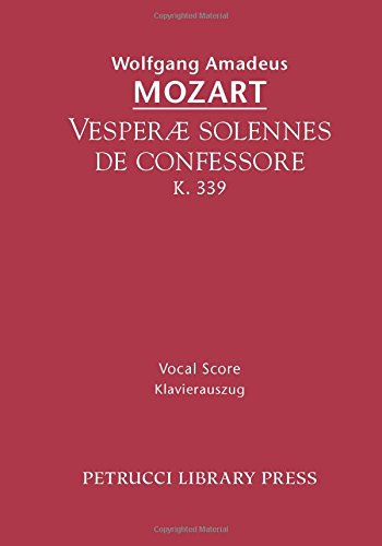 Vesperae solennes de confessore, K.339: Vocal score