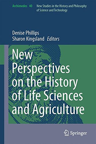 New Perspectives on the History of Life Sciences and Agriculture (Archimedes)