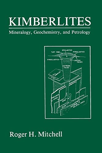 Kimberlites: Mineralogy, Geochemistry, And Petrology