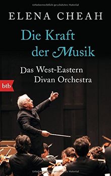Die Kraft der Musik: Das West-Eastern Divan Orchestra