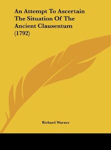 An Attempt To Ascertain The Situation Of The Ancient Clausentum (1792)