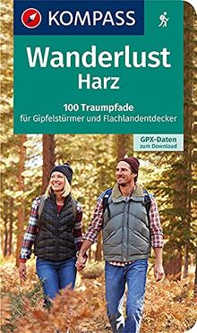 Wanderlust Harz: 100 Traumpfade für Gipfelstürmer und Flachlandentdecker, GPX-Daten zum Download (KOMPASS Wander- und Fahrradlust, Band 1613)